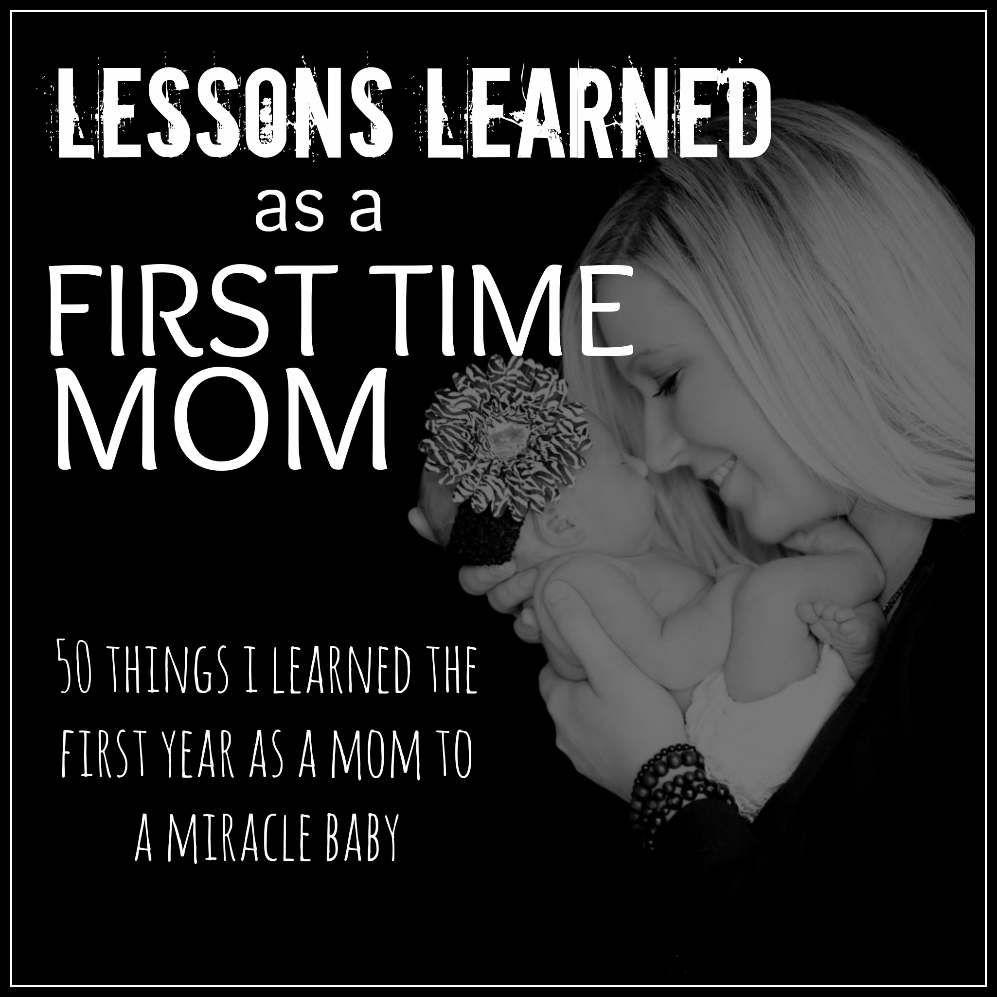 Lessons Learned As A First Time Mom Todays The Best Day 
