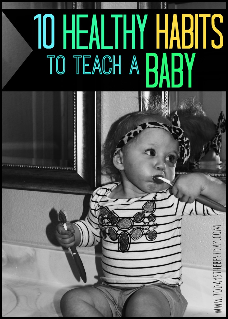 10 Healthy Habits to Teach a Baby