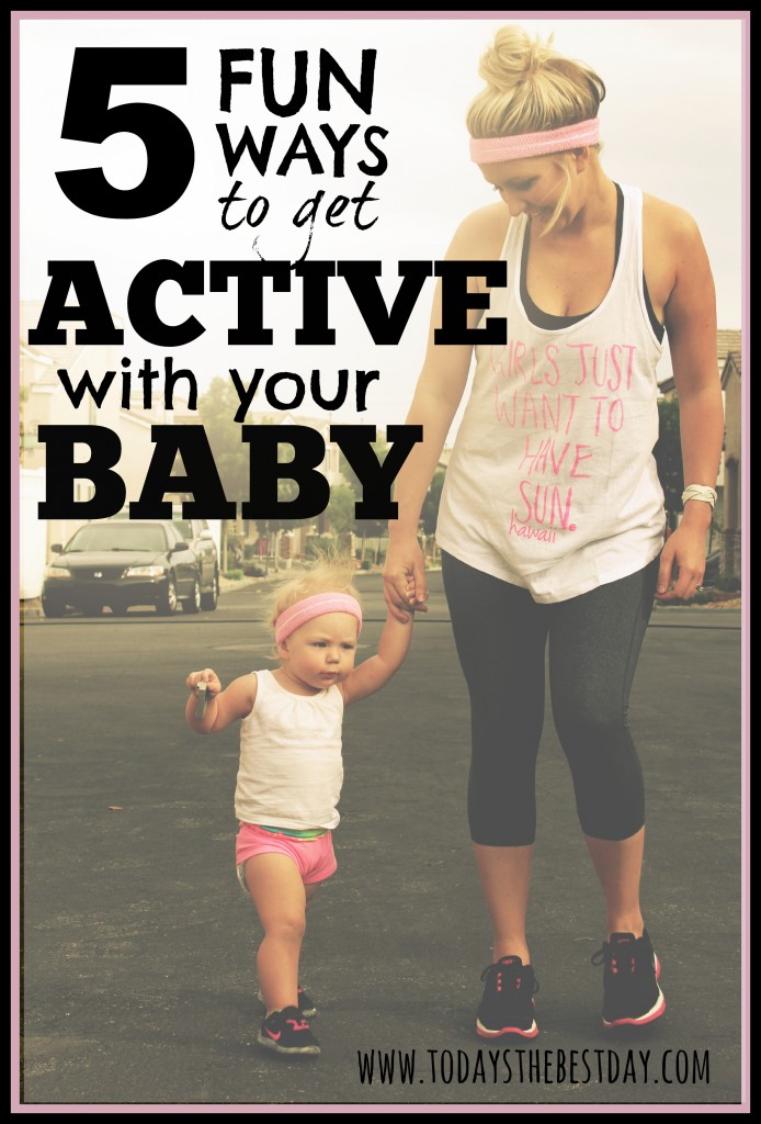 5 Fun Ways To Get Active With Your Baby