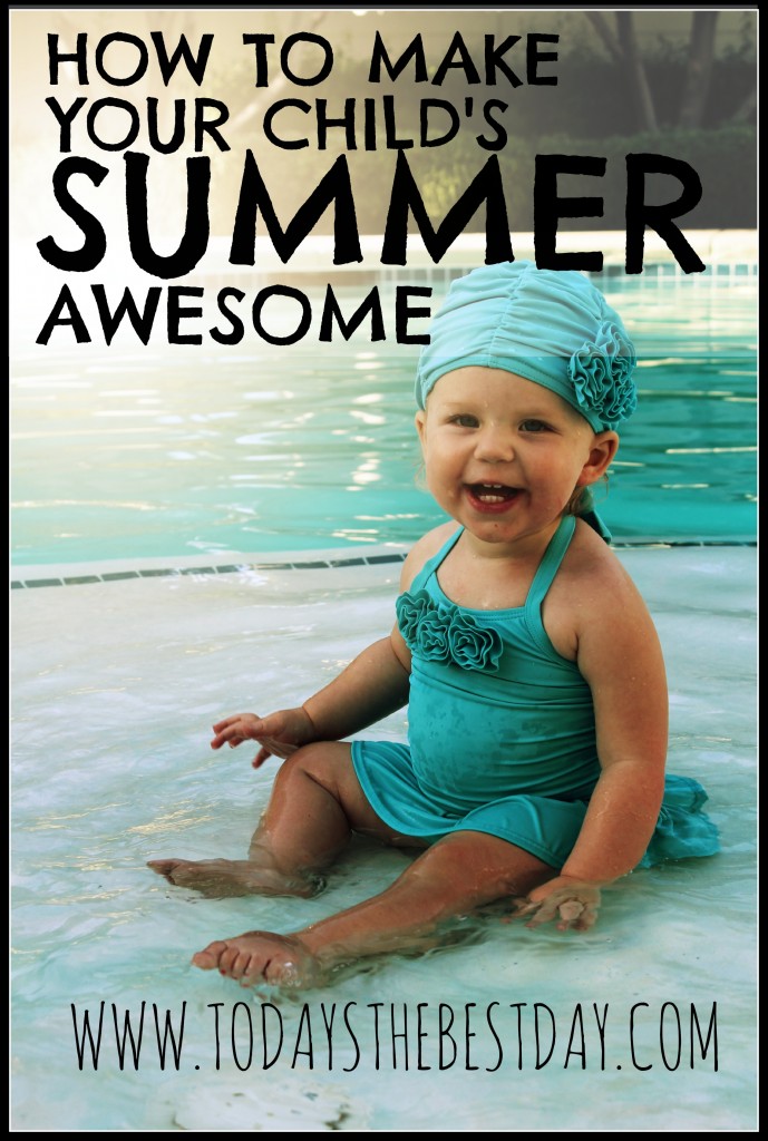 How To Make Your Child's Summer Awesome