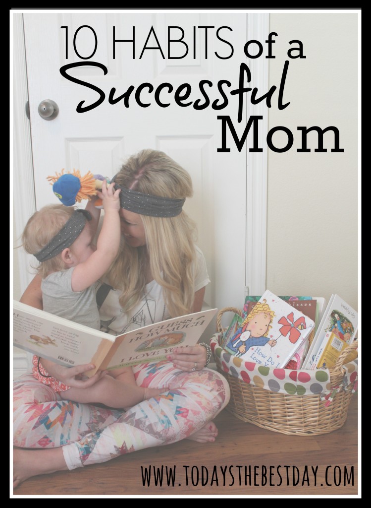 10 Habits of a Successful Mom