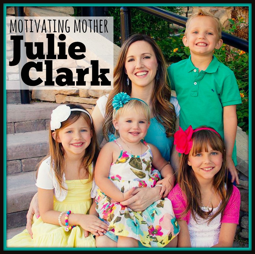 Julie Clark Motivating Mother