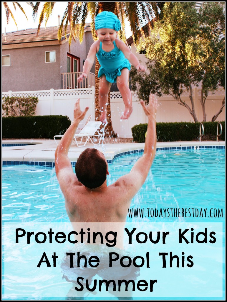 Protecting Your Kids At The Pool This Summer