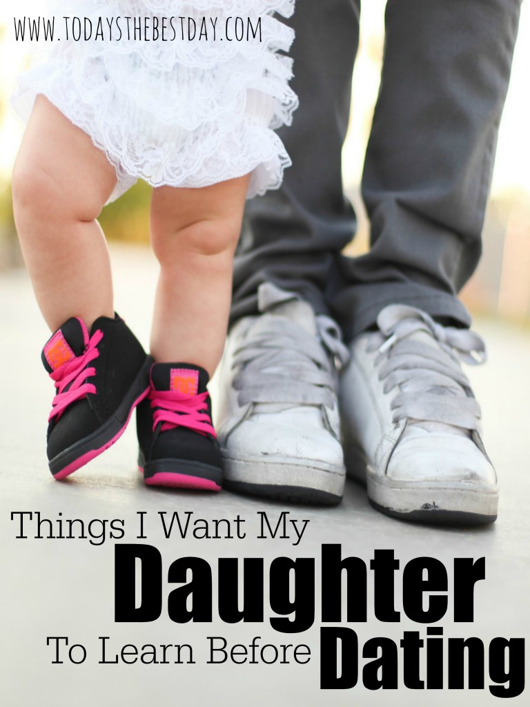 Things I want My Daughter To learn Before dating