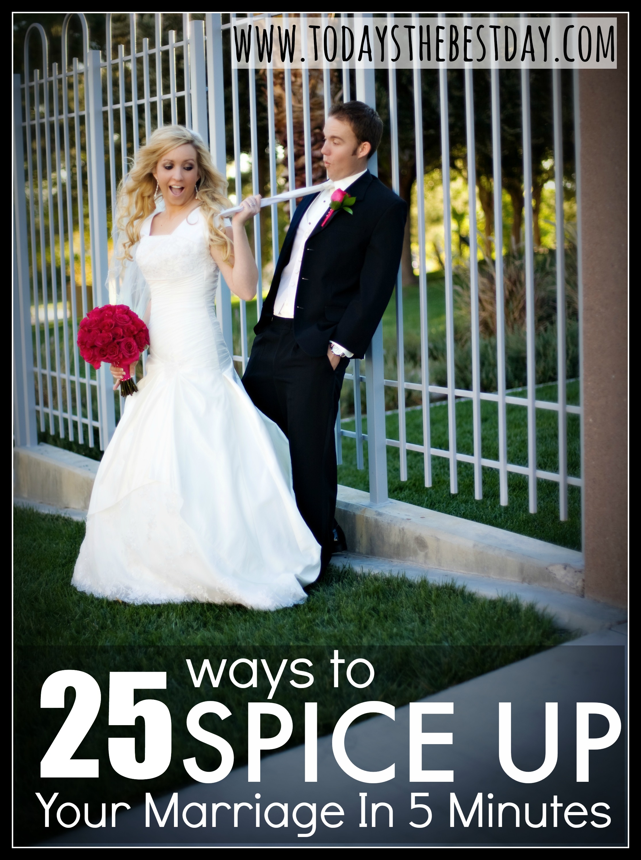 25 Ways To Spice Up Your Marriage In 5 Minutes Today S The