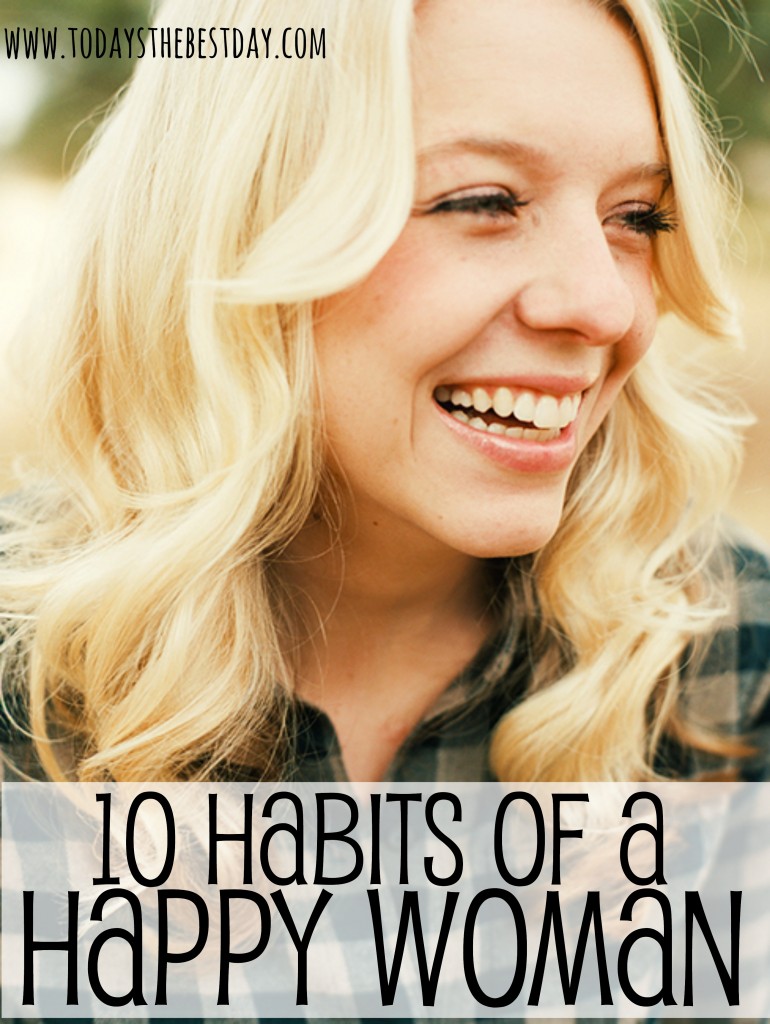 10 Habits Of A Happy Woman