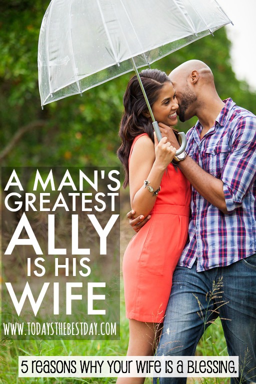 5 REASONS WHY YOUR WIFE IS A BLESSING - A Man's Greatest Ally Is His Wife