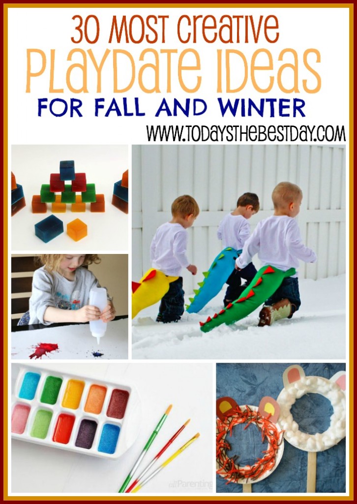30 MOST CREATIVE PLAYDATE IDEAS - For Fall And Winter