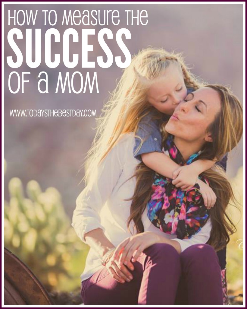 How To Measure The Success Of A Mom