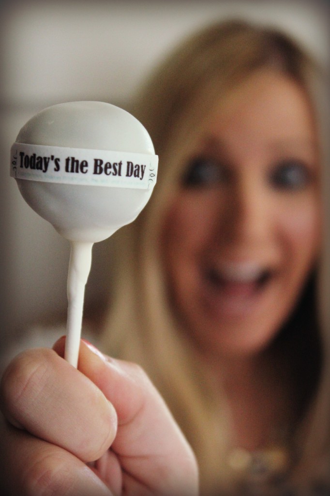 Today's The Best Day Cake Pop