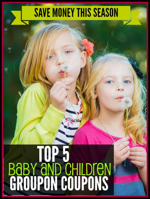 Top 5 Baby Children Groupon Coupons