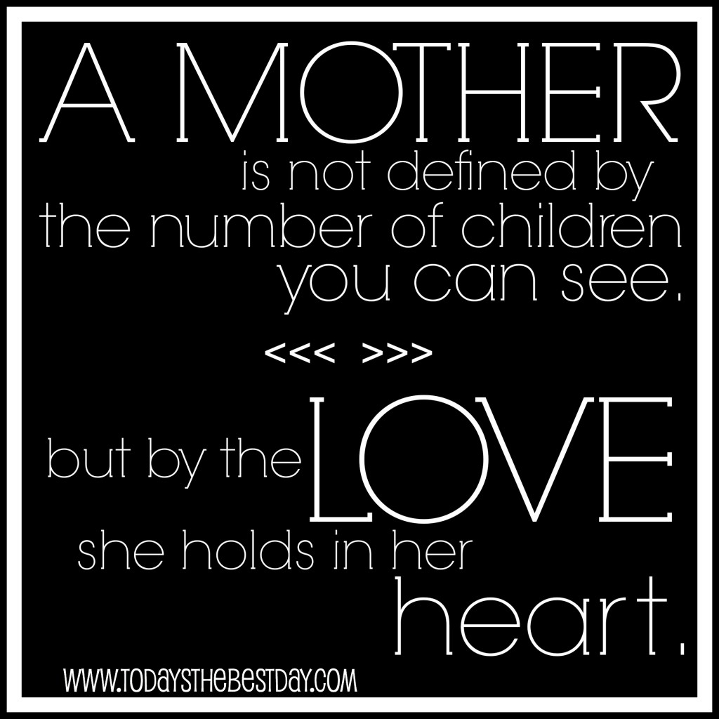 a mother is not defined by the number of children you can see
