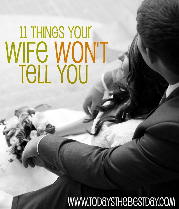 11 Things Your Wife Wont Tell You