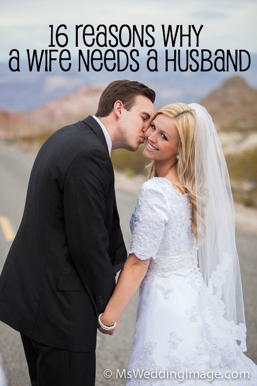 16 reasons why a wife needs a husband