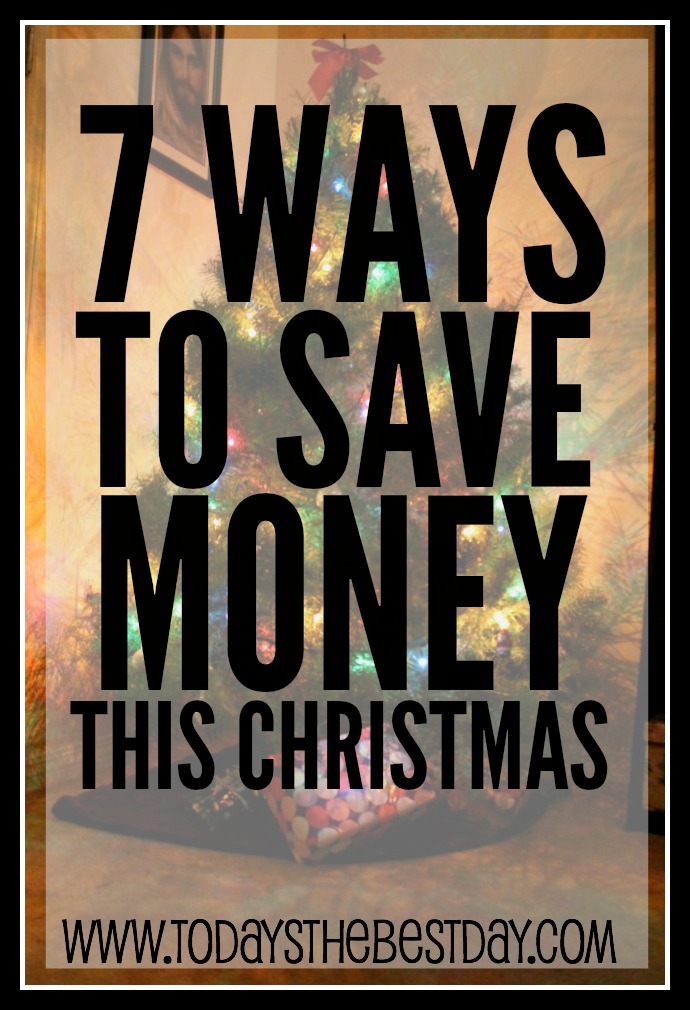 7 WAYS TO SAVE MONEY THIS CHRISTMAS