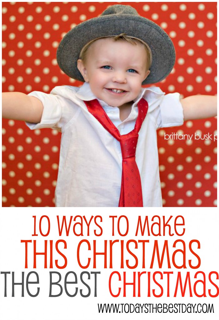 10 Ways To Make This Christmas The Best Christmas 3