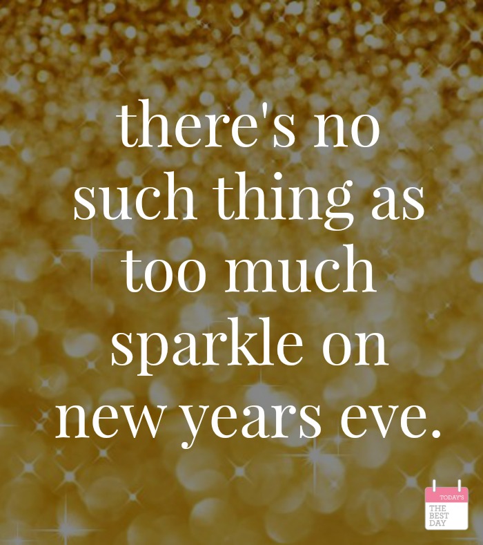 There's no such thing as too much sparkle on new years eve | Today's the  Best Day