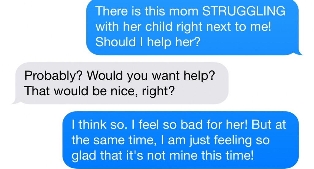 MOM LIFE When you feel happy to see that other people struggle too because you now realize you aren’t alone.