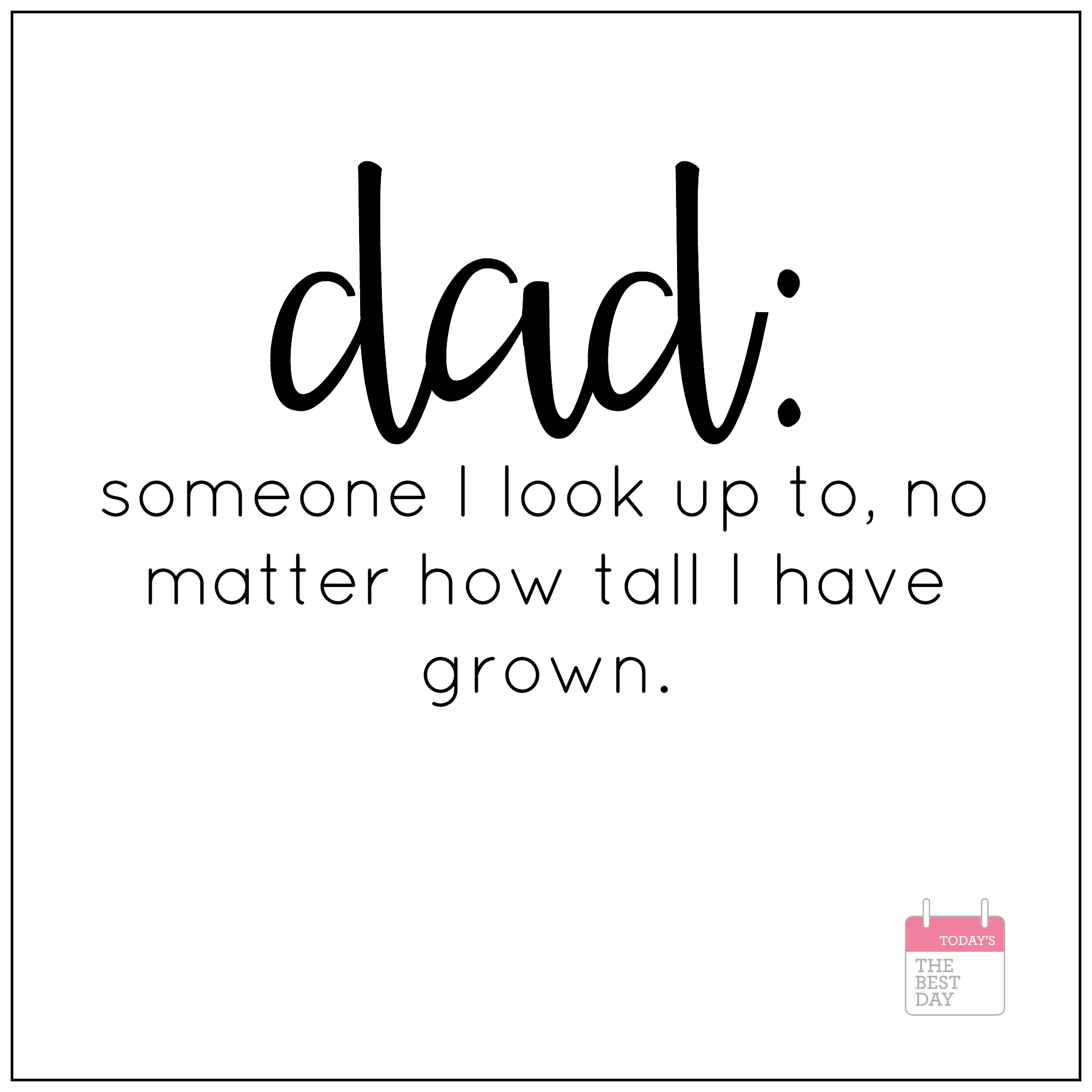 Father's Day Quotes & Printables - Today's the Best Day