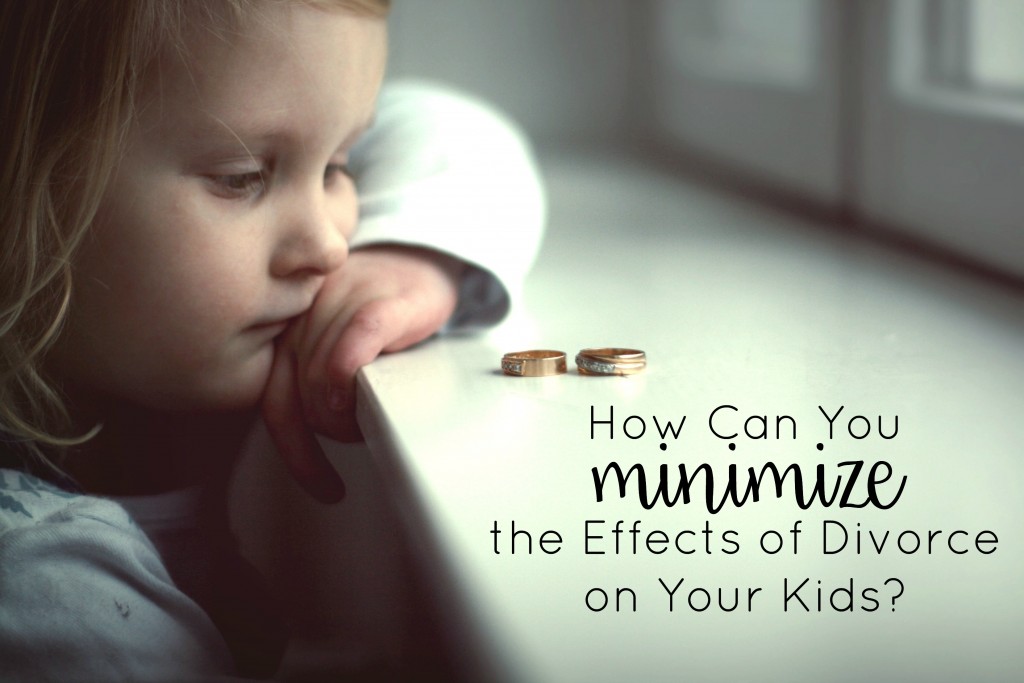 How Can You Minimize the Effects of Divorce on Your Kids