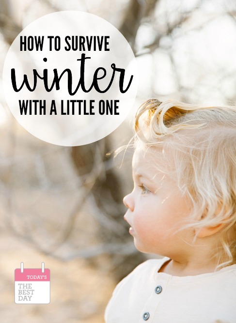 How To Survive WINTER With A Little One