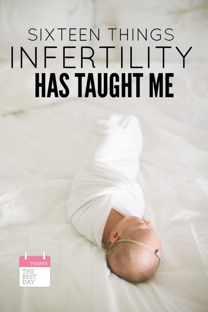 16 Things Infertility Taught Me