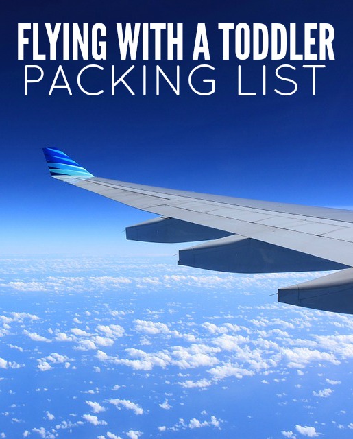 FLYING WITH A TODDLER PACKING LIST