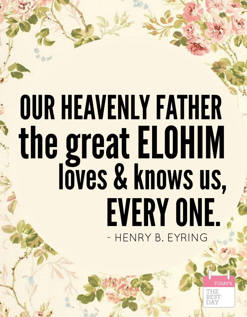 OUR HEAVENLY FATHER LOVES US HENRY B. EYRING