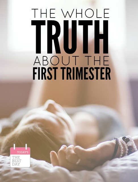 The Whole Truth About The First Trimester