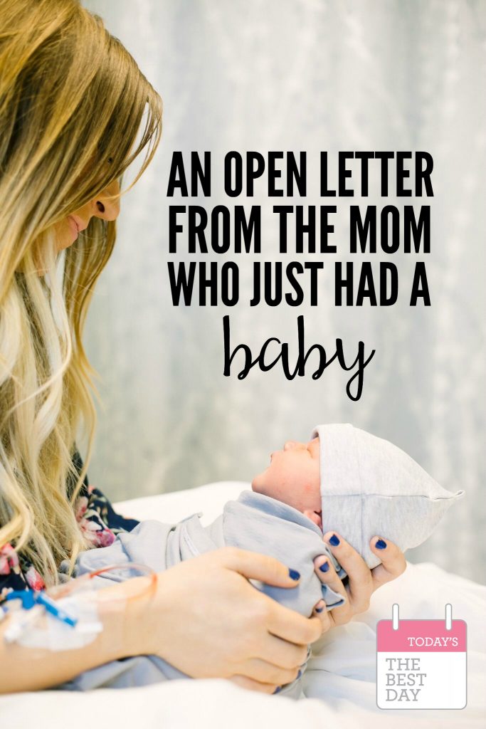 An Open Letter From The Mom Who Just Had A Baby