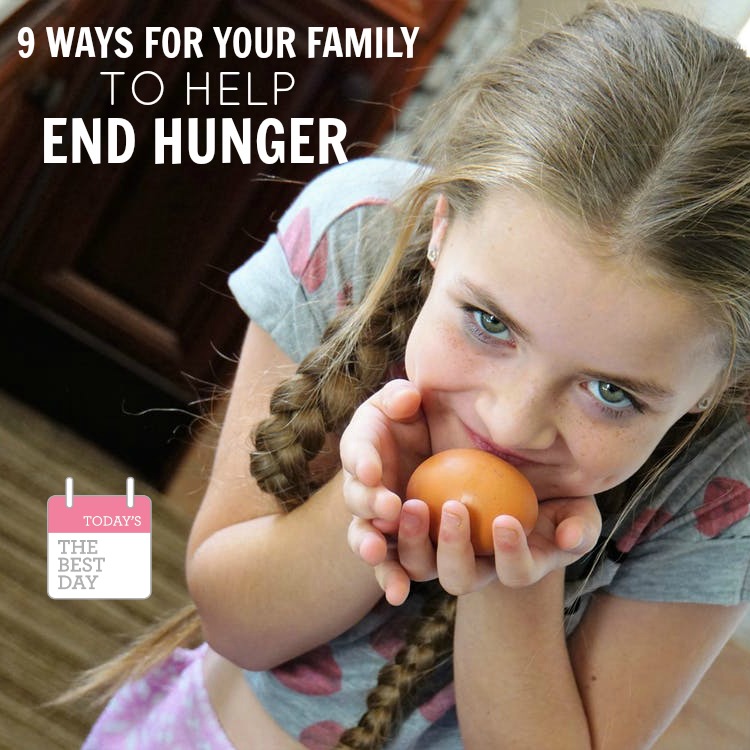 9 WAYS FOR YOUR FAMILY TO HELP END HUNGER