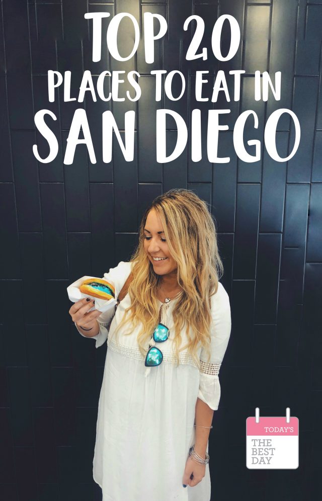 Top 20 BEST Places To Eat In San Diego | Today's the Best Day